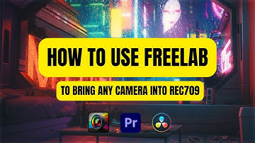 Color Grading with FreeLab - Bringing Footage to Rec 709