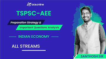 Indian Economy - Prep Strategy & Question Analysis - TSPSC AEE | Santhosh Sir | ACE Online