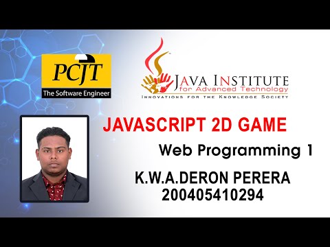2D GAME JAVASCRIPT | JAVA INSTITUTE | K.W. AKEL DERON PERERA