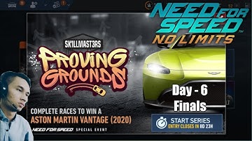SE - PROViNG GROUNDS | Day - 6 [ Finals] | ASTON MARTIN Vantage [2020] | NFS No LimitsGameplay