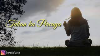 Story WA Rohani...Tuhan Ku percaya