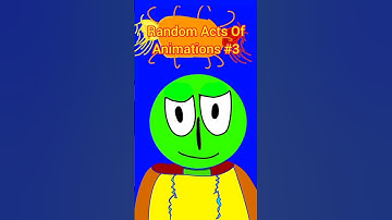 Random Acts Of Animations #3
