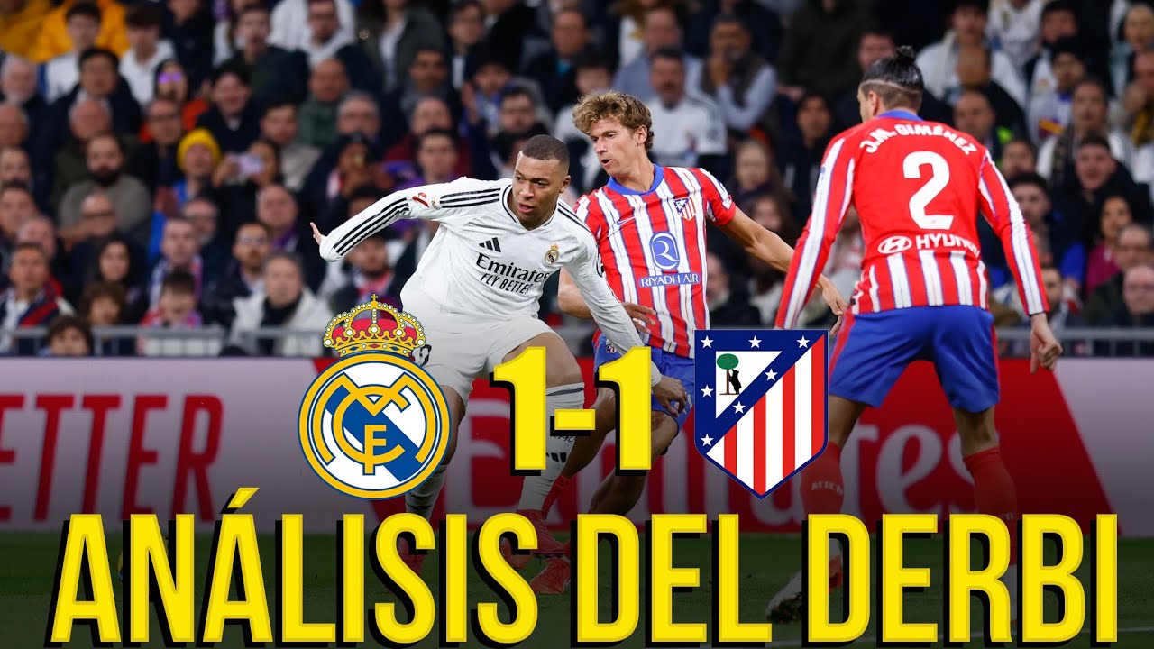 ¡EMPATE EN EL DERBI! Análisis del Real Madrid vs Atlético de Madrid ...