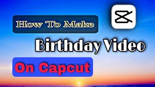 Happy Birthday Status Video Editing In CapCut | Happy Birthday Lyrics Video Editing In CapCut |TBA screenshot 3