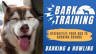 Bark Training Sounds For Your Dogs | Desensitization Sounds for Dog Boarding| Sounds for your Dogs