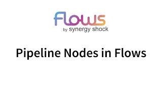 Pipeline Nodes in Flows — Forks and Finish Made Simple