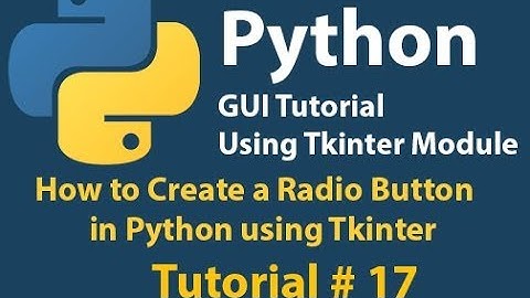 Python GUI:How to Create a Radio Button Using Python Tkinter Tutorial# 17