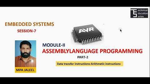 EMBEDDED SYSTEMS(SESSION-7) ASSEMBLY LANGUAGE PROGRAMMING-PART-II | MPA JALEEL