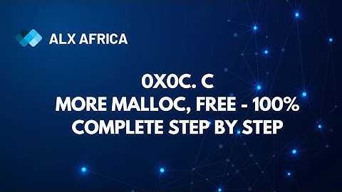 0x0C. C - More malloc, free - 100% Complete Step by Step