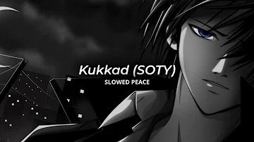 Kukkad - Student of The Year (Perfect Slowed) | Reverb (Bonus)