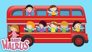 The Wheels On The Bus | #BabyWalrus Nursery Rhymes & Kids Songs