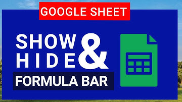 How To Hide Formula Bar in  Google Sheets | Show And Hide Formula Bar in Google Sheets | Formula Bar