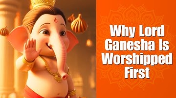 Stories of Ganapathi- Why Ganesha Is Worshipped First