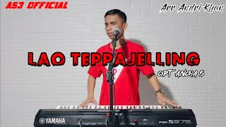 SUARA MERDU ANDRI KHAN BAWAKAN LAGU BUGIS || LAO TEPPAJELLING ( Cipt ANCHA S ) || AS3 