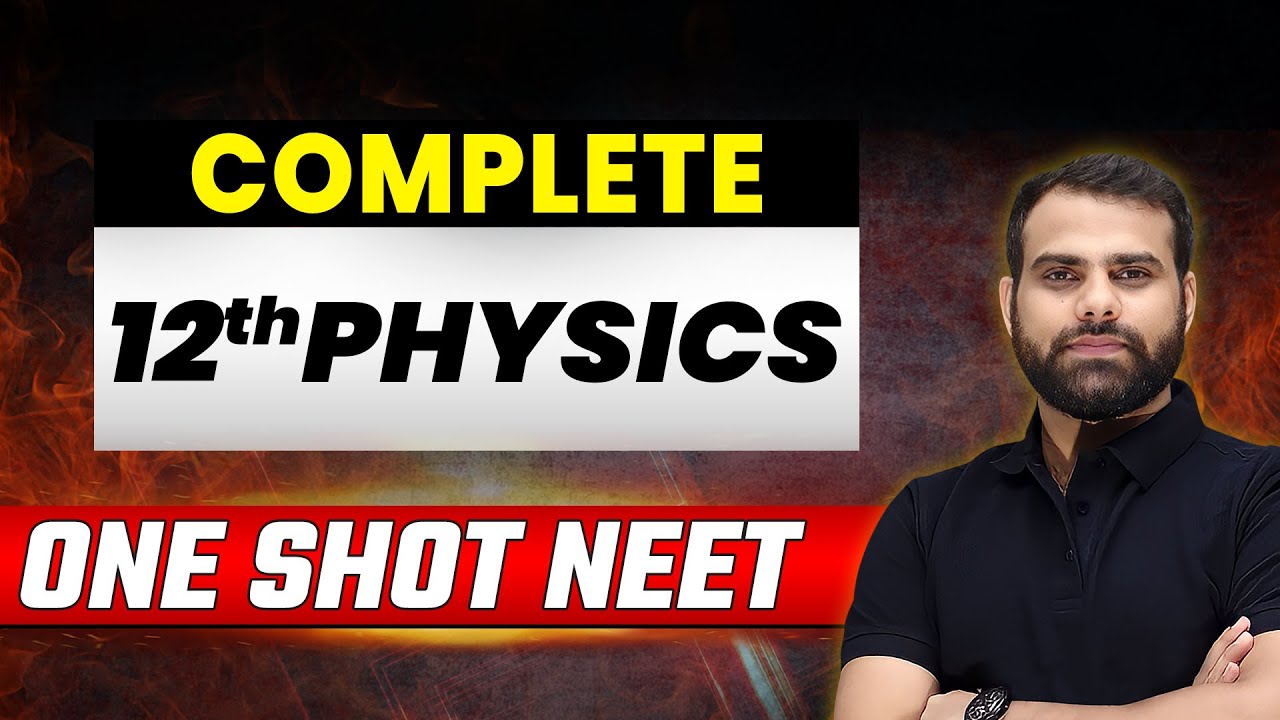 Complete Class 12th PHYSICS in 1 Shot  Concepts  Most Important Questions  NEET 2023 