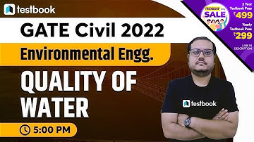 5 PM- GATE Civil Classes | Environmental Engineering | Quality Of Water | Somyajit Sen