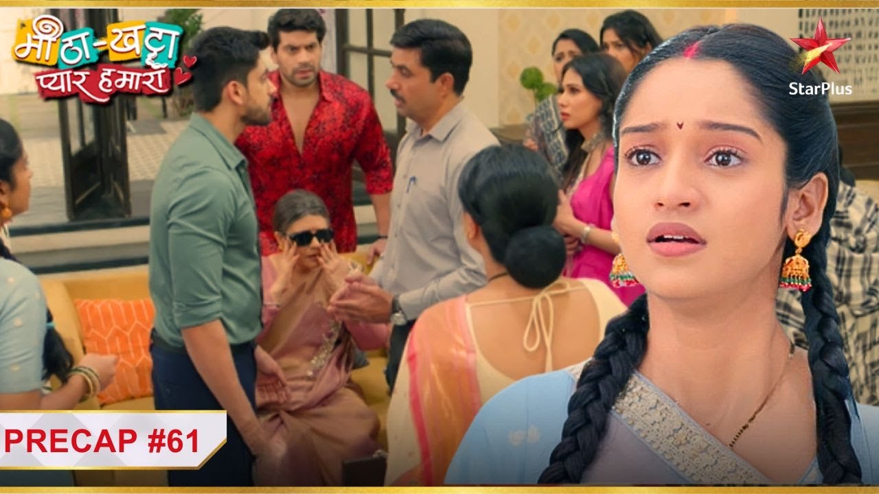 Sajeeri causes Urmila's blindness! | Ep.61 | Precap | Meetha Khatta Pyaar Hamara | Mon-Sun | 6:30PM