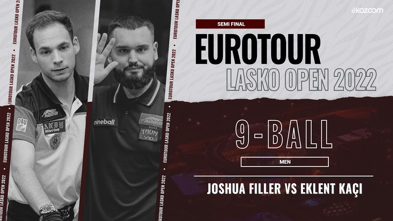 Semi Final 四強｜Joshua Filler vs Eklent Kaçi｜2022 EuroTour Lasko Open 男子歐巡賽-拉什科公開賽