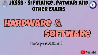 HARDWARE AND SOFTWARE| MCQS CUM REVISION SESSION|JKSSB FINANCE SI|PATWARI|