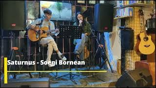 Saturnus - Soegi Bornean Cover by_l Recoustic