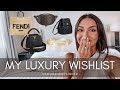 My 2021 Luxury Wishlist- LV, Chanel, Gucci, Cartier, Fendi