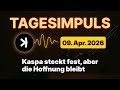 Kaspa Daily (9. Apr) - Kaspa steckt fest, aber die Hoffnung bleibt