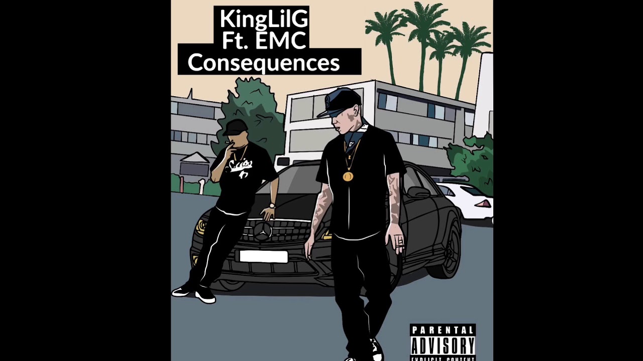 KING LIL G   Consequences ft EMC Senatra