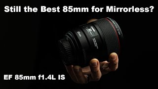 Canon EF 85mm f1.4L IS USM: по-прежнему лучший 85-мм объектив или устаревший в беззеркальном мире?