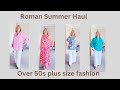 Roman summer haul plus size over 50 fashion