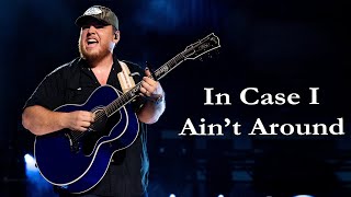 Luke Combs – In Case I Ain’t Around Lyrics