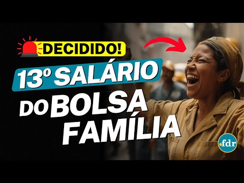 13º SALÁRIO DO BOLSA FAMÍLIA VAI SER PAGO EM DEZEMBRO? GOVERNO CONFIRMA DECISÃO PARA TODOS!