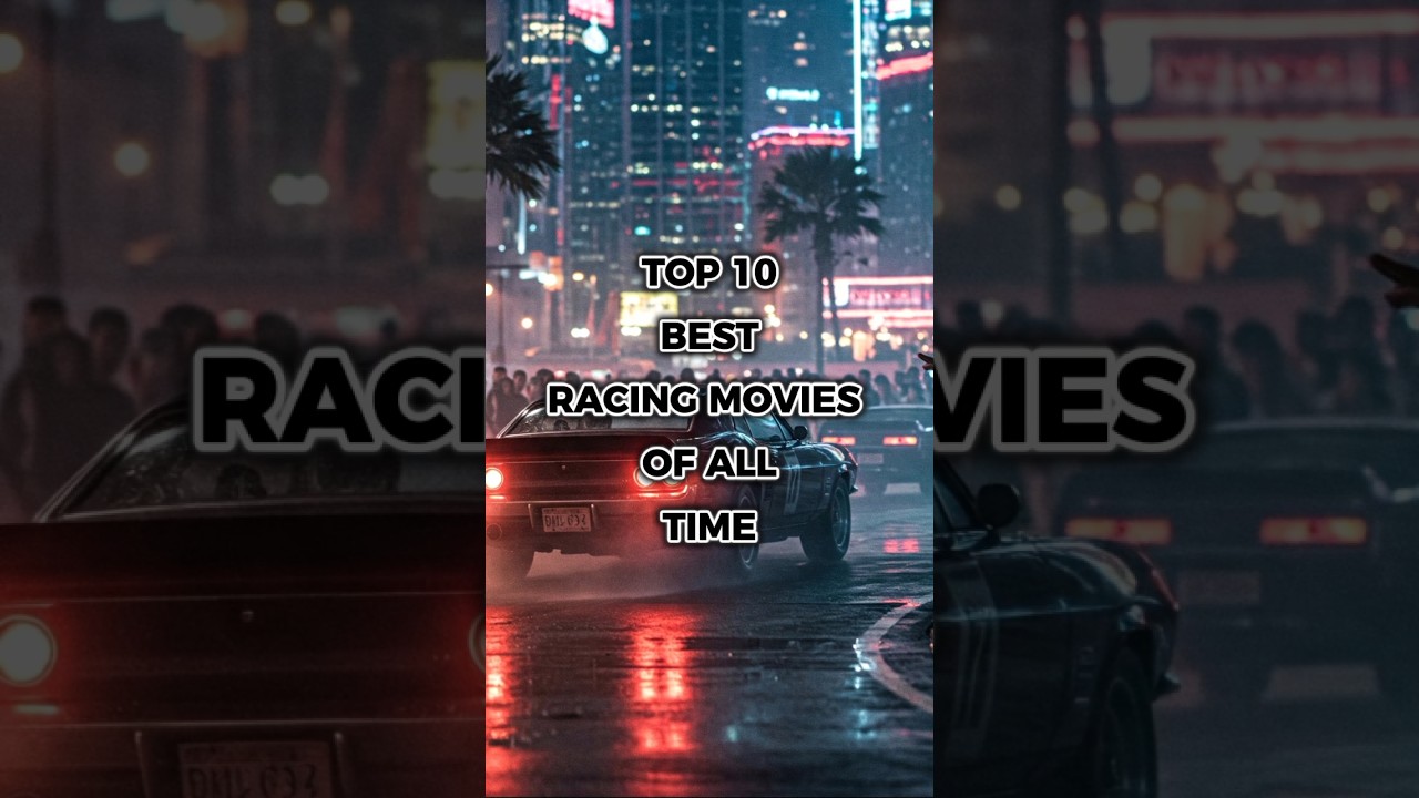 TOP 10 Best Racing Movies Of All Time Part 2 