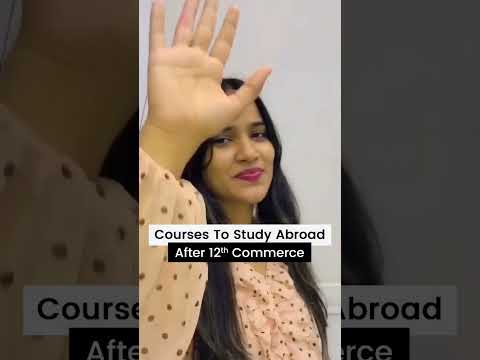 Here are Courses to #StudyAbroad after 12th #Commerce #shorts #youtubeshorts