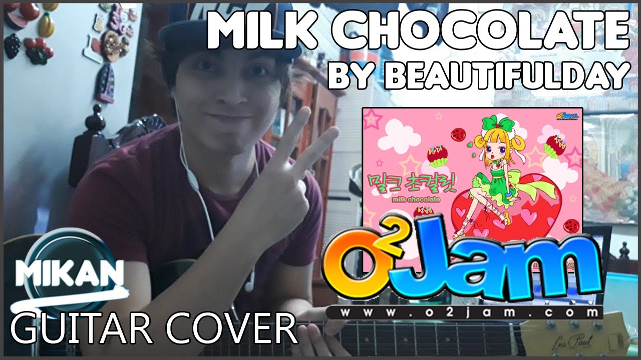 O2Jam Milk Chocolate by Beautifulday (Guitar Cover) | Mikan