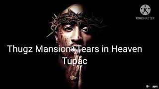 Video thumbnail of "2Pac - Tears in Heaven + Thugz Mansion Lyrics Video"