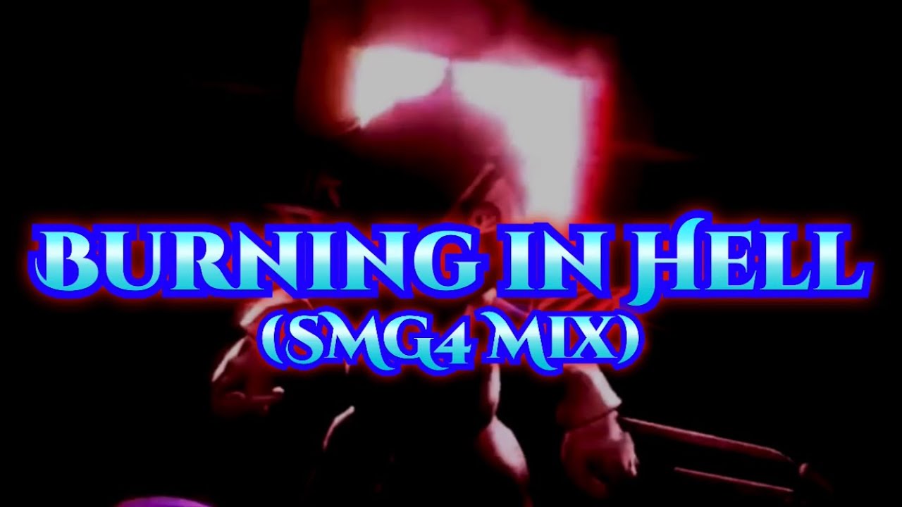 Drawn to Perfection - Burning In Hell (SMG4 Mix) but SMG4 and Mario ...