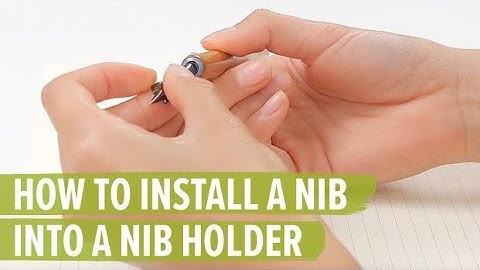 How to Install a Nib into a Nib Holder