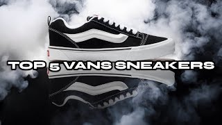 TOP 5 VANS SNEAKERS