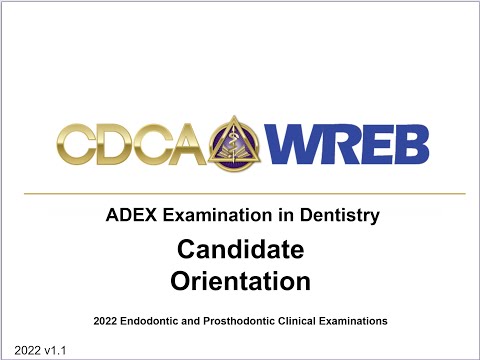 2022 ADEX Endodontics/Prosthodontics Candidate Orientation