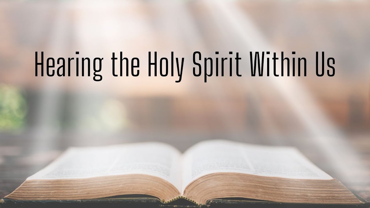 Hearing the Holy Spirit Within Us 7/31/2022 - YouTube