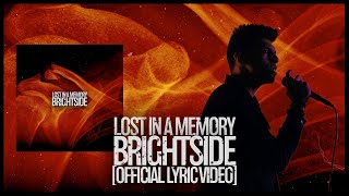 BRIGHTSIDE  (Official Lyric Video) - Lost in a Memory by Lost in a Memory 366 views 1 year ago 3 minutes, 38 seconds