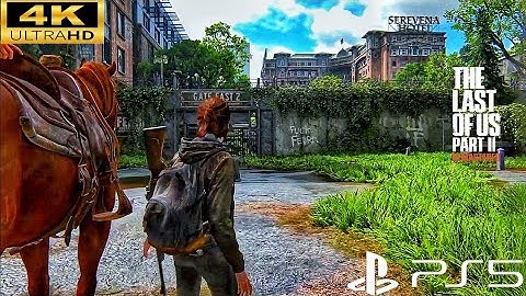 THE LAST OF US 2 PS5 gameplay mission 7 60FPS HDR ULTRA HD