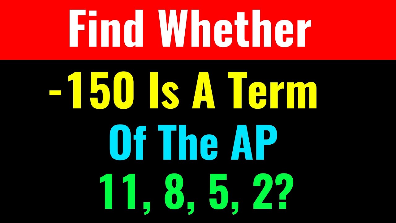 find-whether-150-is-a-term-of-the-ap-11-8-5-2-class-series-youtube