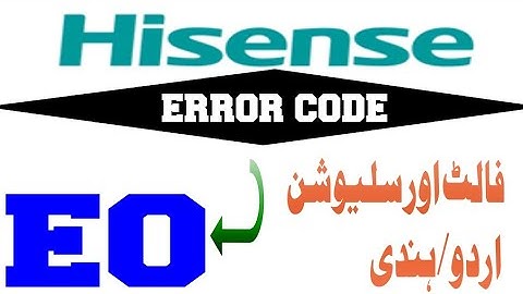 Hisense Invelter ac error code E0 Faults and solutions Urdu/Hindi