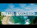 OAXACA 2020: Puerto Escondido Oaxaca Mexico 2020 | Ruta de la Costa Oaxaqueña 2020