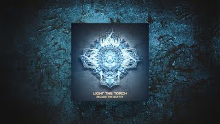 Light the Torch: Become the Martyr (Radio Edit)