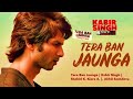 Tera Ban Jaunga (Reprise) | Akhil Sachdeva | T-Series Acoustics | Love Song 2019 | Unheard Echo