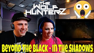 Beyond The Black - In The Shadows (Official Video) THE WOLF HUNTERZ Reactions