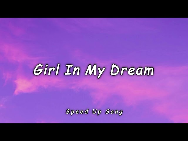 1NE - Girl In My Dream - SPEED UP class=
