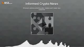 Ethereum address poisoning spike, ‘wallets aren’t ready’ says researcher